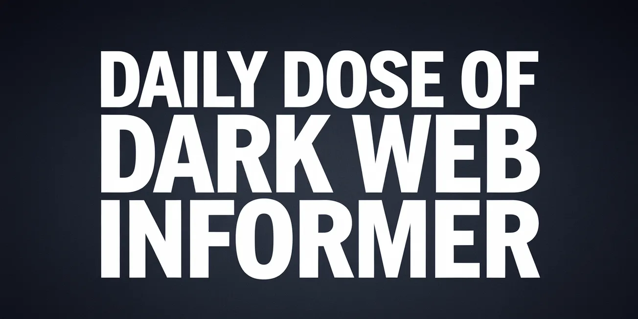 Daily Dose of Dark Web Informer - February 21st, 2025